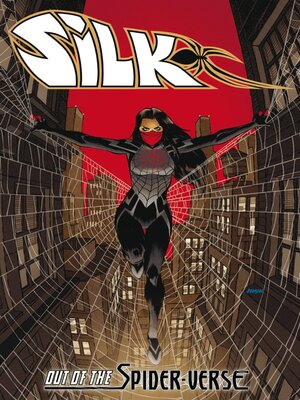 cover image of Silk: Out Of the Spider-Verse (2021), Volume 1